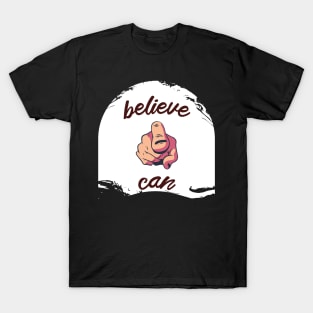 believe you can T-Shirt